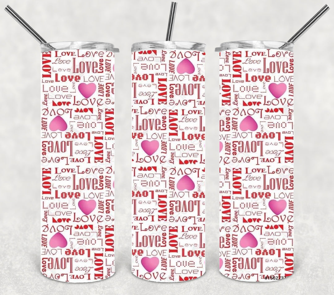 Valentine's Tumbler, Heart Tumbler, Love Tumbler, 20 oz Tumbler