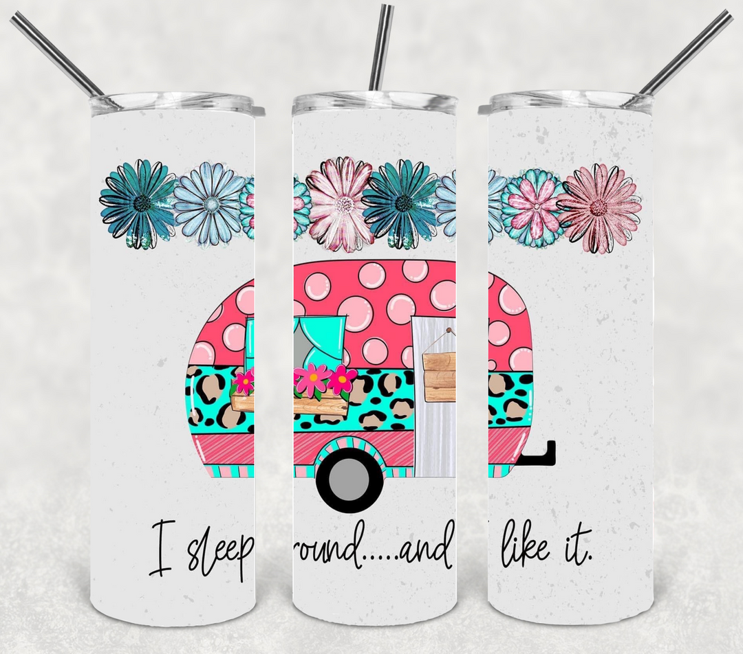 I sleep around and I like it, Camping Tumbler, #camplife