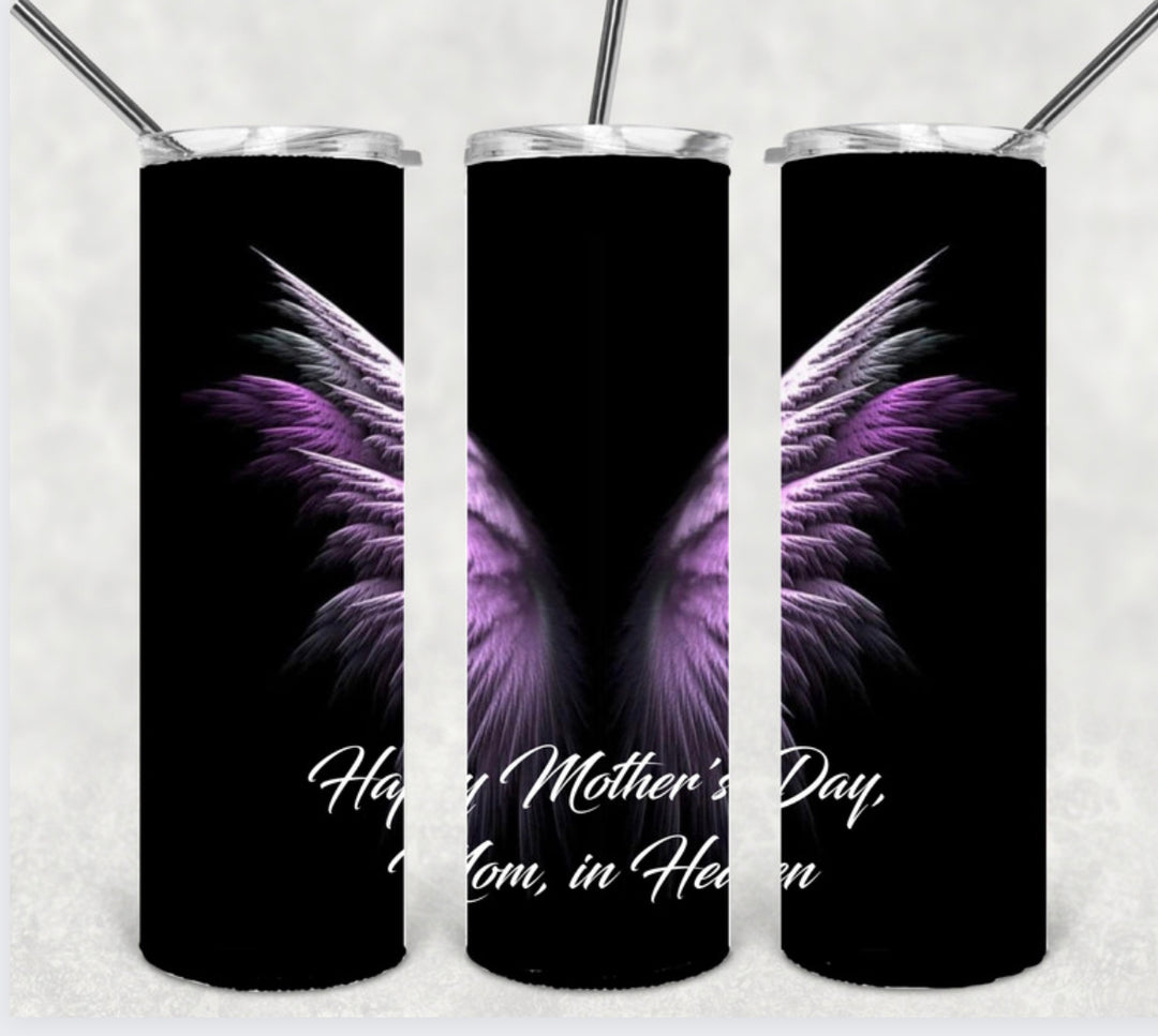 Mothers Day Tumbler, Remembering Mom in Heaven