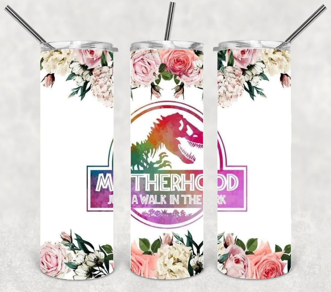 20 oz Skinny Tumbler - Motherhood is a walk in the park