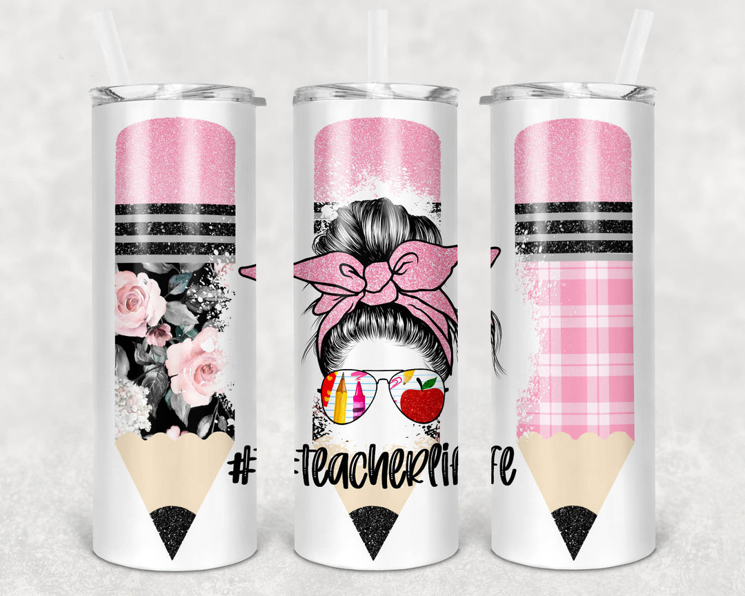 Teacher Tumbler, Teacher Appreciation, Teacher Gift - #Teacherlife