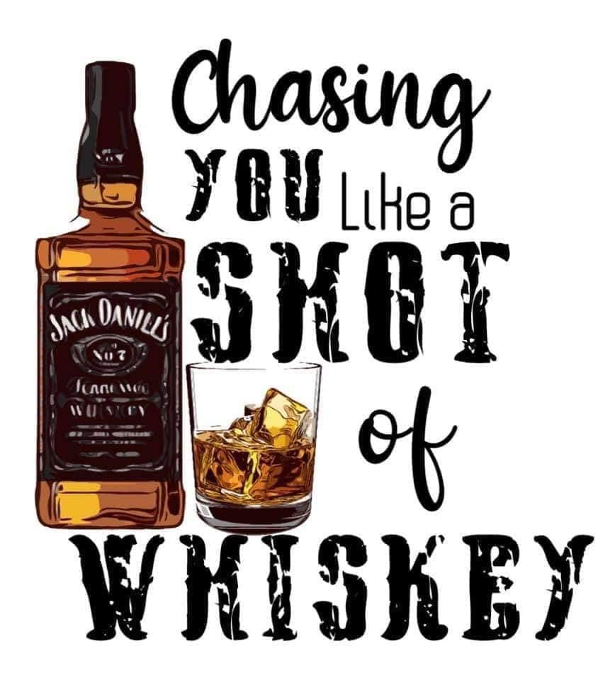 20 oz Skinny Tumbler - Chasing You Like a Hot Shot of Whiskey