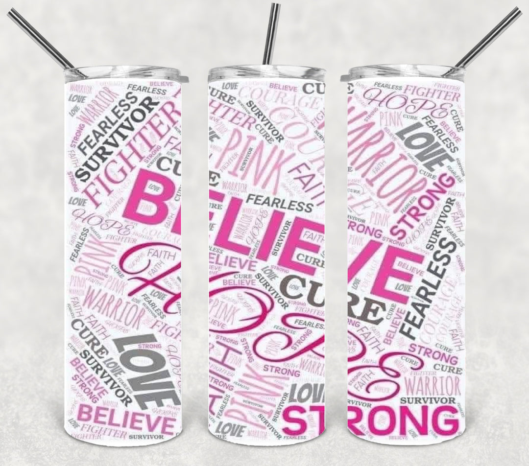 Breast Cancer Tumbler - Breast Cancer Awareness - Believe Cure Hope