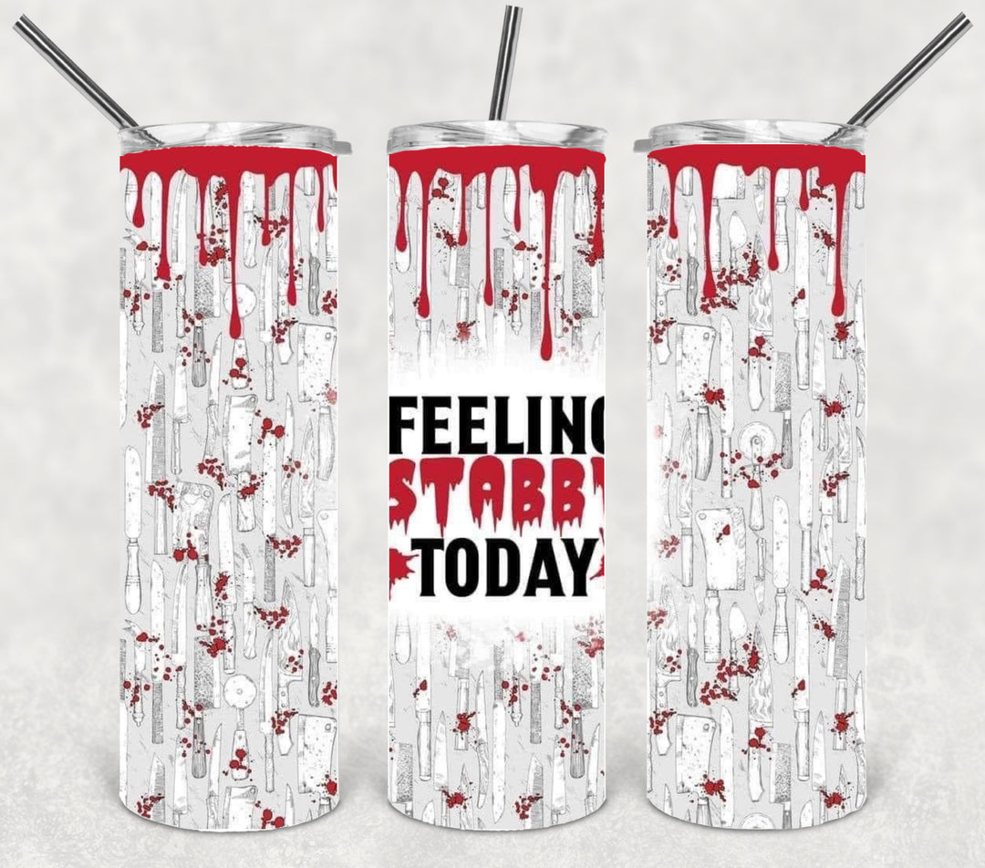 Feeling Stabby Tumbler