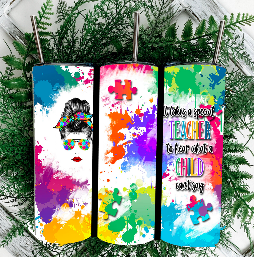 20 oz Tumbler - Teacher Gift - It Takes a Special Teacher to Hear What a Child Can't Say