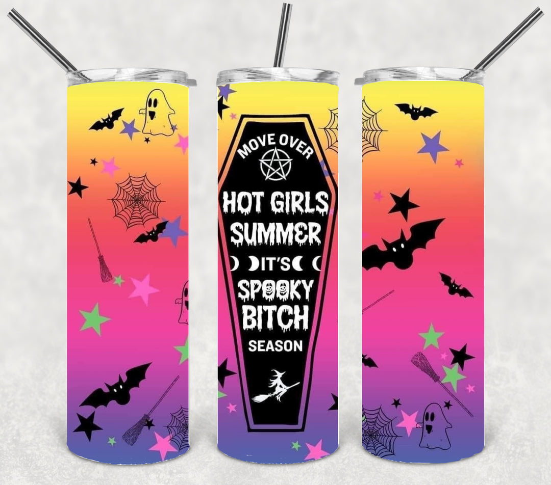 Halloween Themed Tumbler - Move Over Hot Girls Summer It's Spooky BiAtch Season