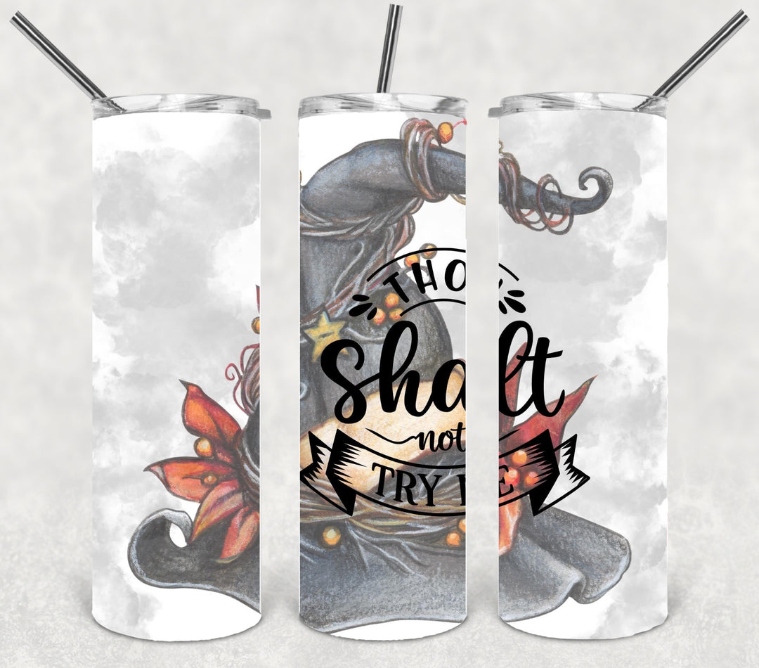 20 oz Tumbler, Thou Shalt Not Try Me Halloween Tumbler