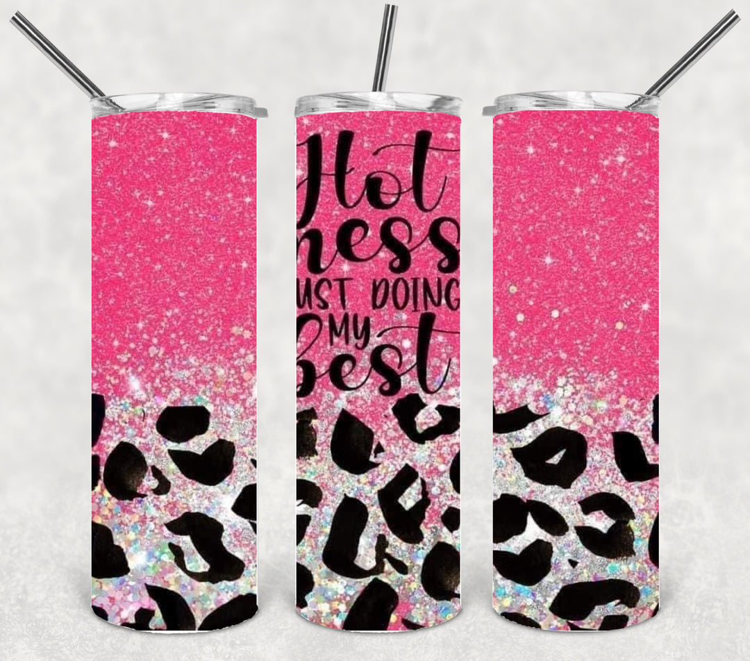 20 oz Skinny Tumbler - Hot Mess Just Doing My Best