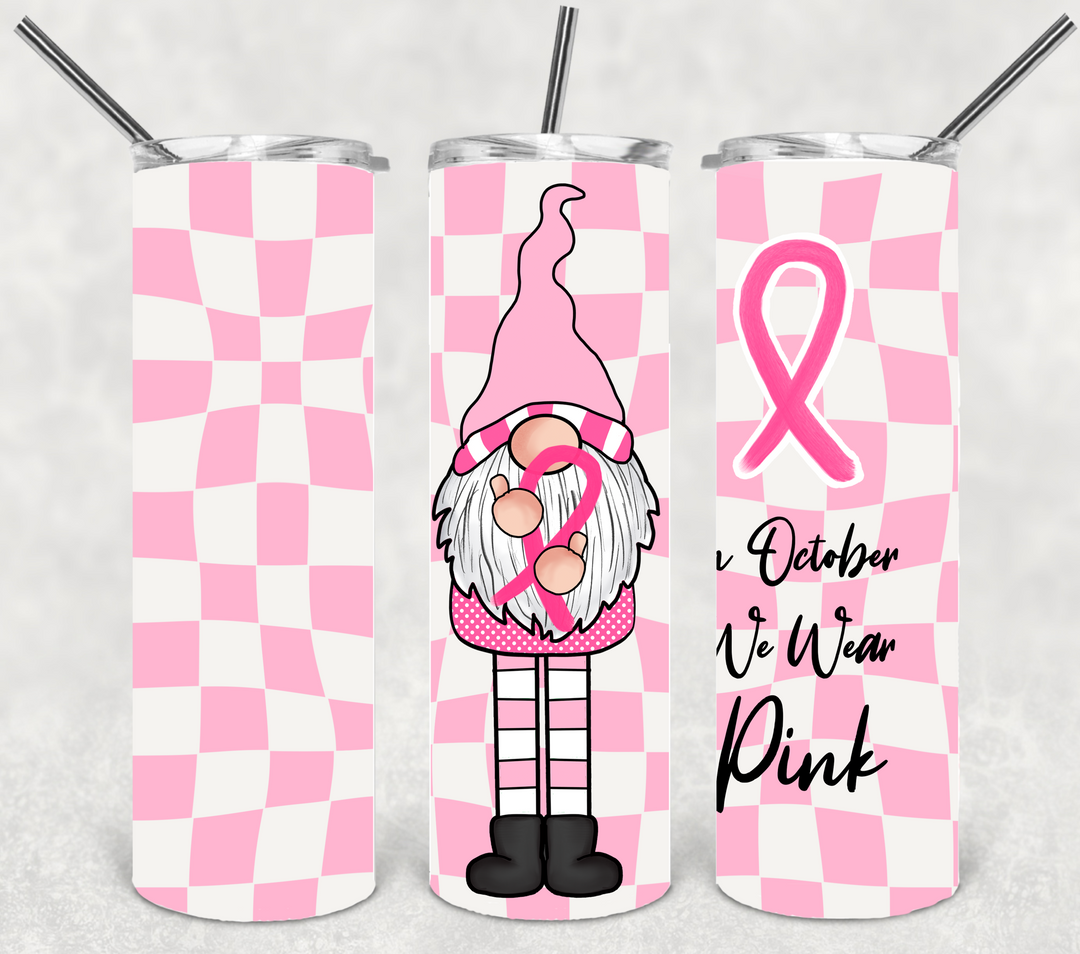 Breast Cancer Tumbler, Breast Cancer Awareness, In October We Wear Pink