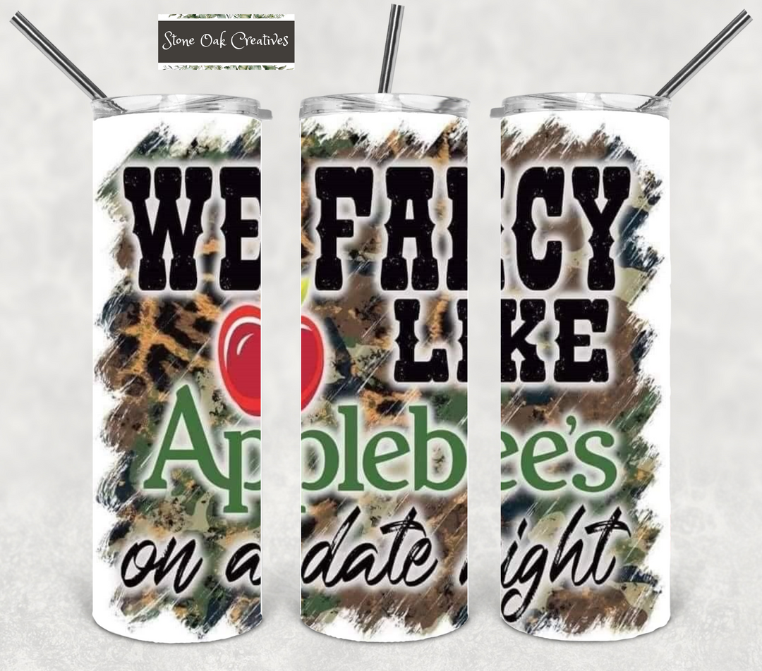 20 oz Tumbler - We Fancy Like Applebees on a Date Night