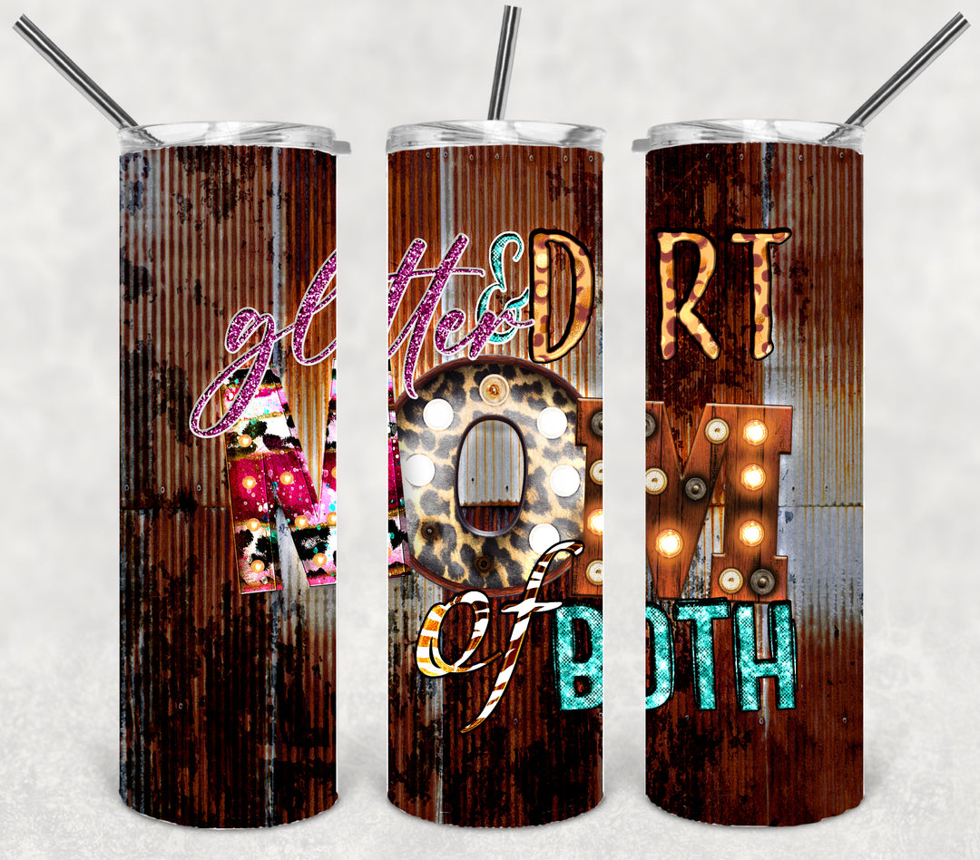 20 oz Skinny Tumbler - mom tumbler momlife glitter and dirt mom of both