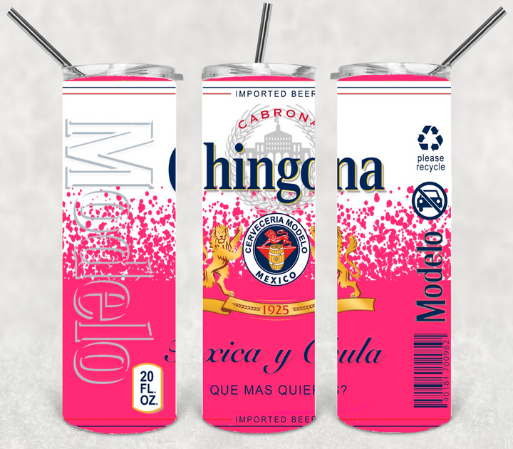 Pink Modelo Chingona Toxica y Chula - 20 oz Stainless Skinny Tumbler (optional colored ice lid)