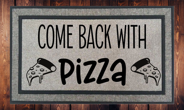 Come Back With Pizza - Welcome Mat - Door Mat - HOT SELLER!, great unique gift