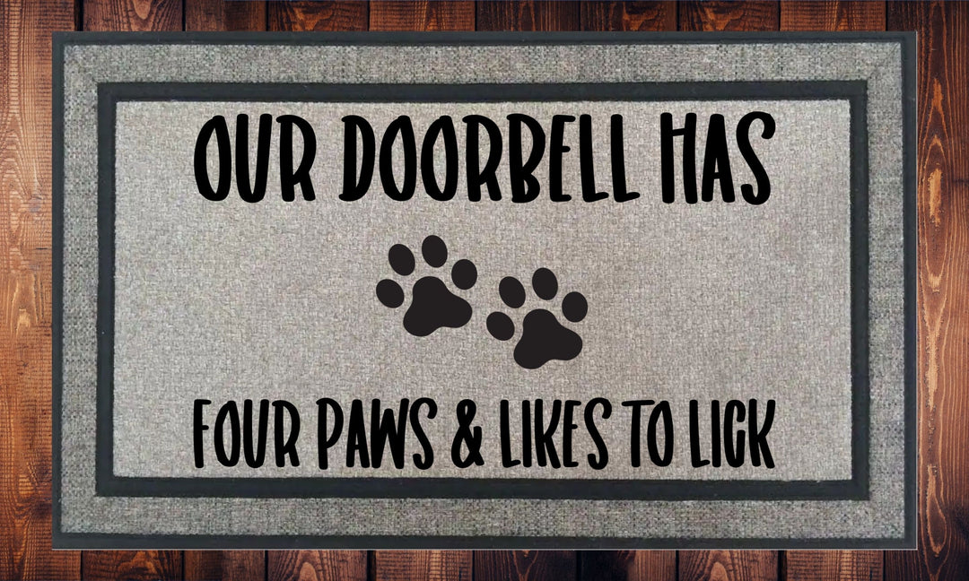 Our Doorbell Has Four Paws and Likes To Lick - Welcome Mat - Door Mat - HOT SELLER!, great unique gift