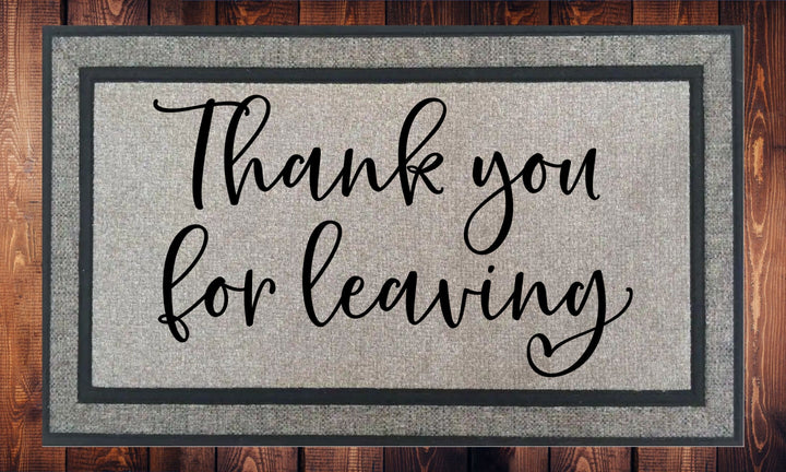 Thank You For Leaving - Welcome Mat - Door Mat - HOT SELLER!, great unique gift