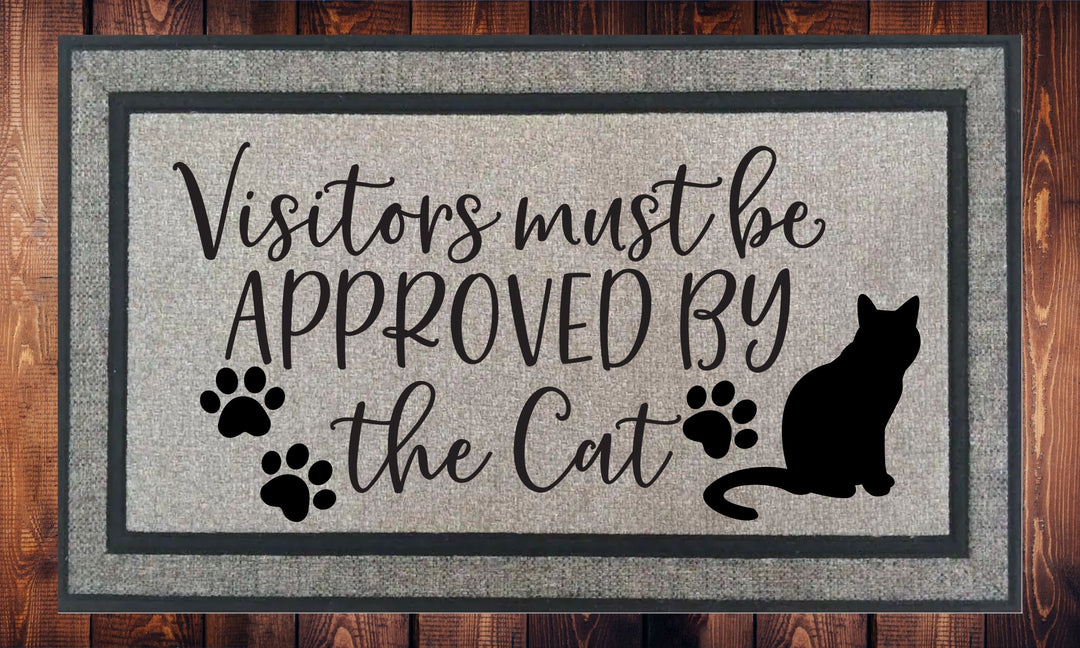 Visitors Must Be Approved By The CAT - Welcome Mat - Door Mat - HOT SELLER!, great unique gift