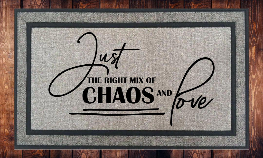 Just the Right Mix of Chaos and Love - Welcome Mat - Door Mat - HOT SELLER!, great unique gift