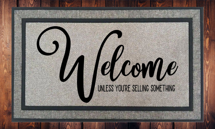 Welcome Unless You're Selling Something - Welcome Mat - Door Mat - HOT SELLER!, great unique gift