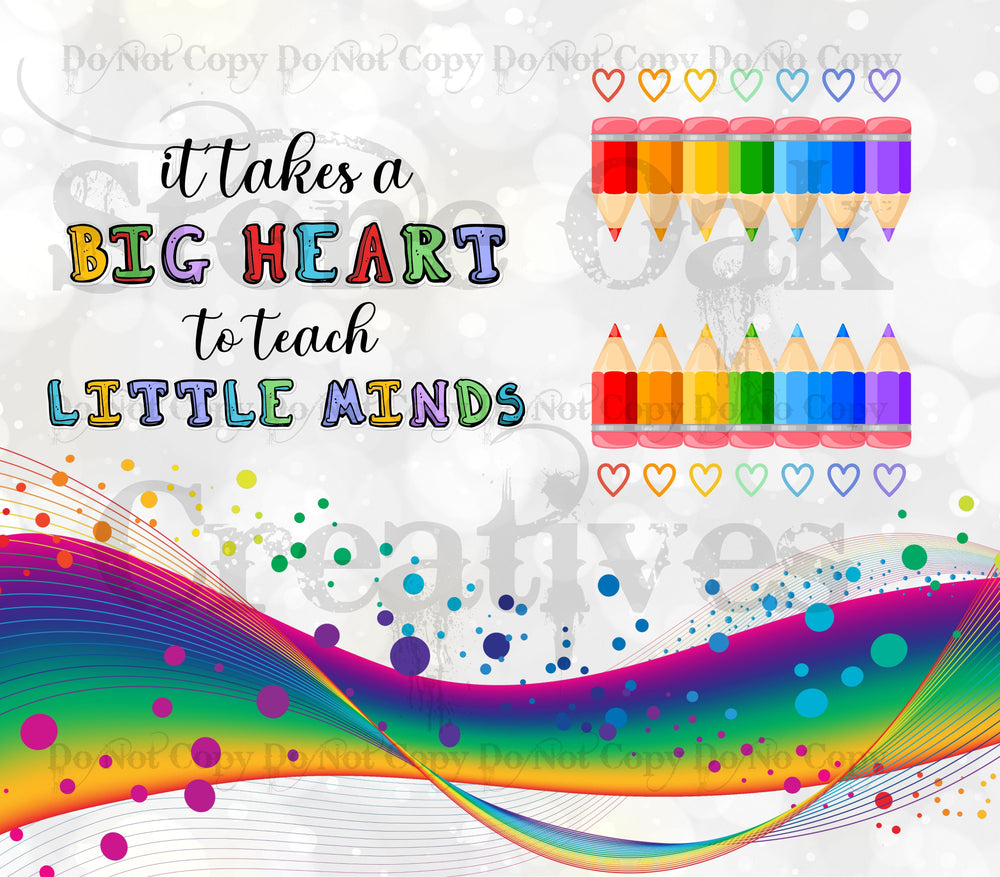 It Takes a Big Heart to Teach Little Minds Tumbler, Teacher Gift, Teacher Appreciation