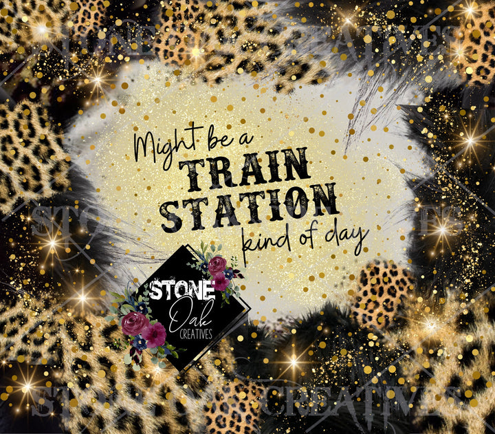 Might Be a Train Station Kind of Day PNG Wrap Tumbler Wrap, DIGITAL DOWNLOAD - Gold Sparkle Tumbler Wrap Image Download