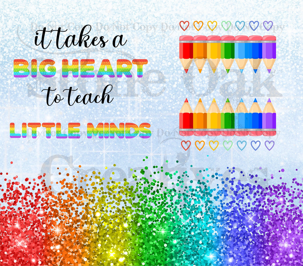 It Takes a Big Heart to Teach Little Minds, Teacher Gift, 20 oz Skinny Straight Tumbler Wrap, Digital Download, HOT SELLER!