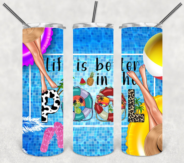 Life is Better at the Pool Poolside Tumbler Image, DIGITAL download - Beach Summer Pool Friends Tumbler