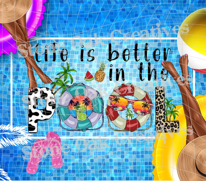 Life is Better at the Pool Poolside Tumbler Image, DIGITAL download - Beach Summer Pool Friends Tumbler