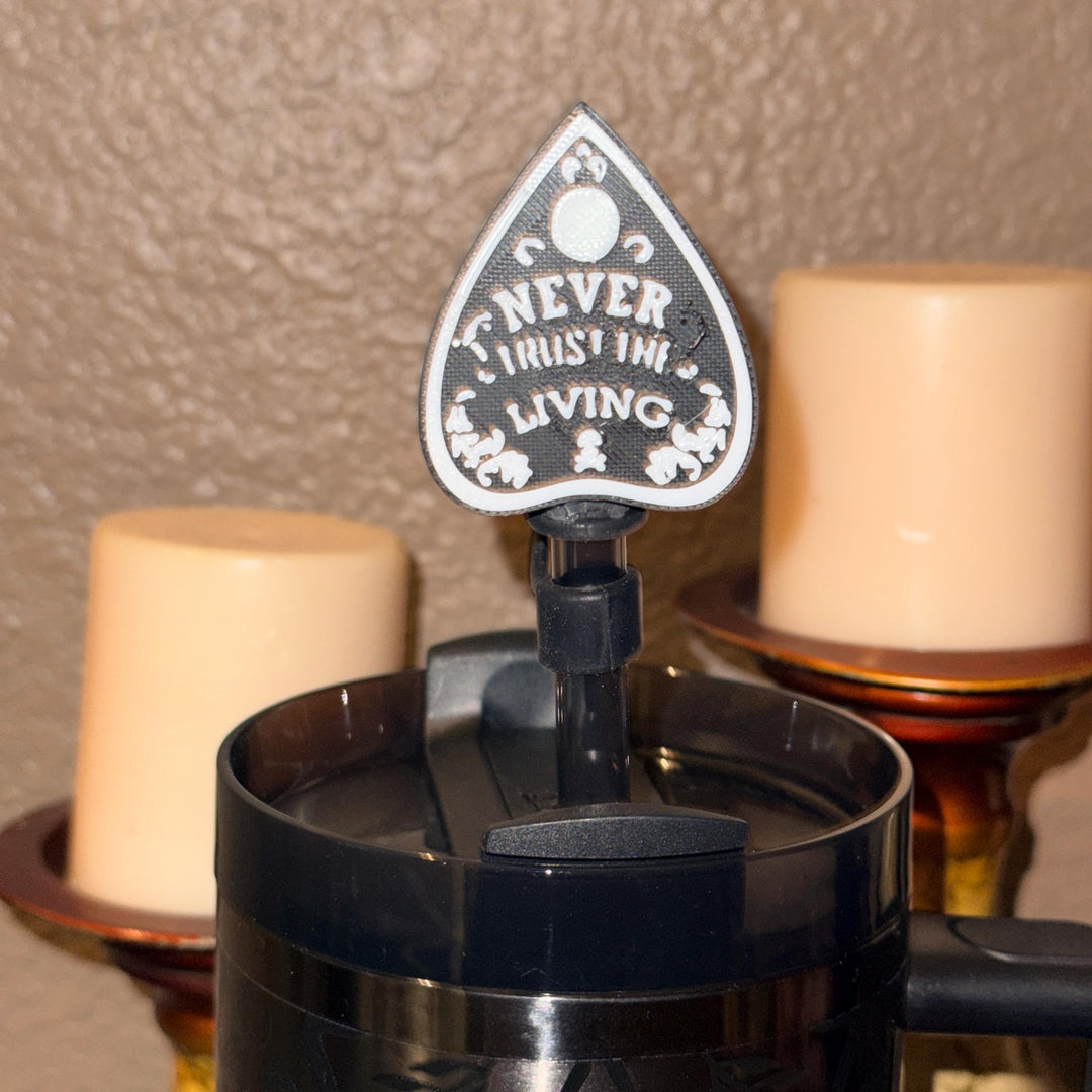 Never Trust the Living Straw Cap, for Stanley 20 30 or 40 oz Tumblers, unique gift Halloween accessories, Ouija