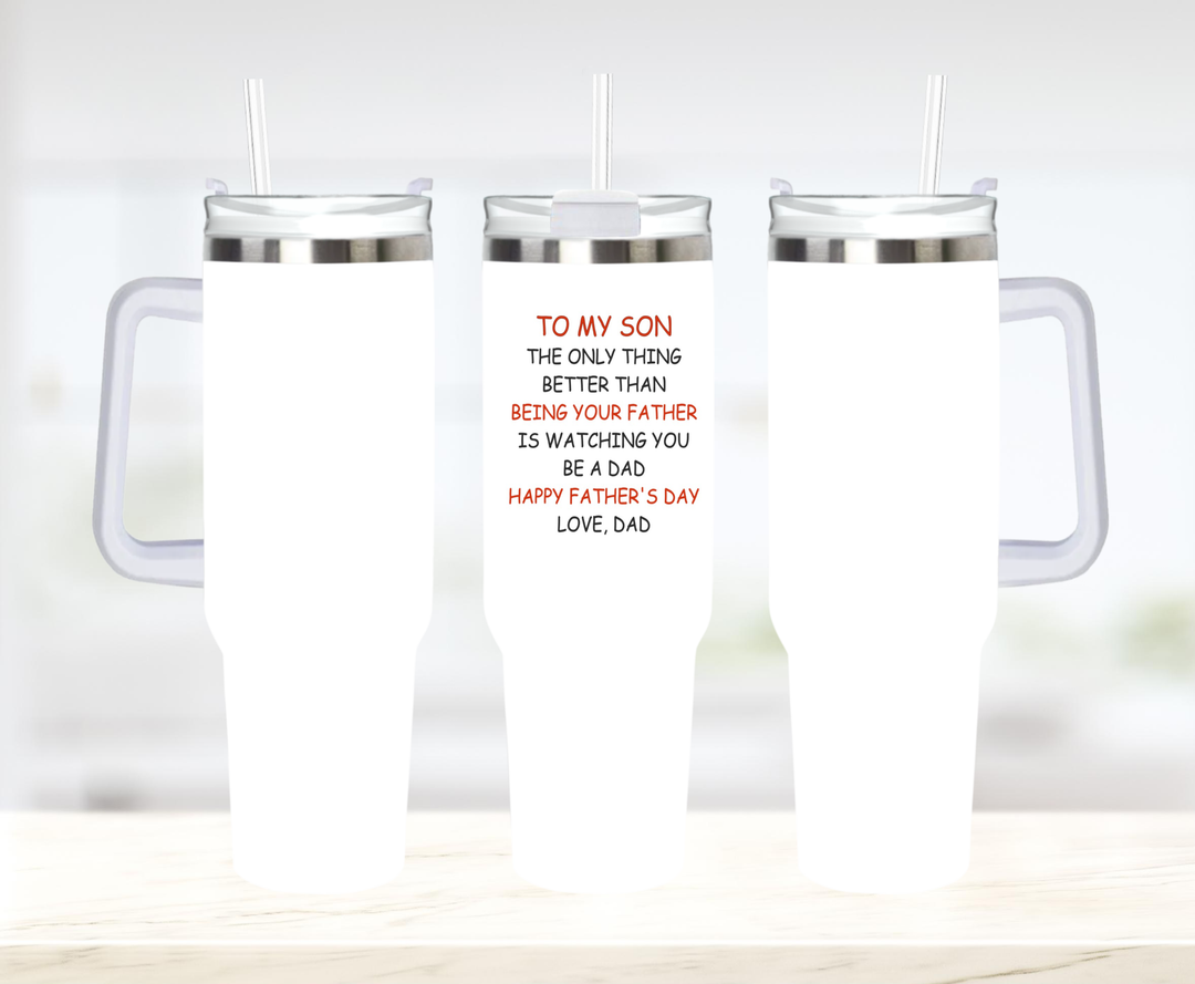 Father's Day Tumbler for Son From Dad - of 40 oz Stainless Tumbler