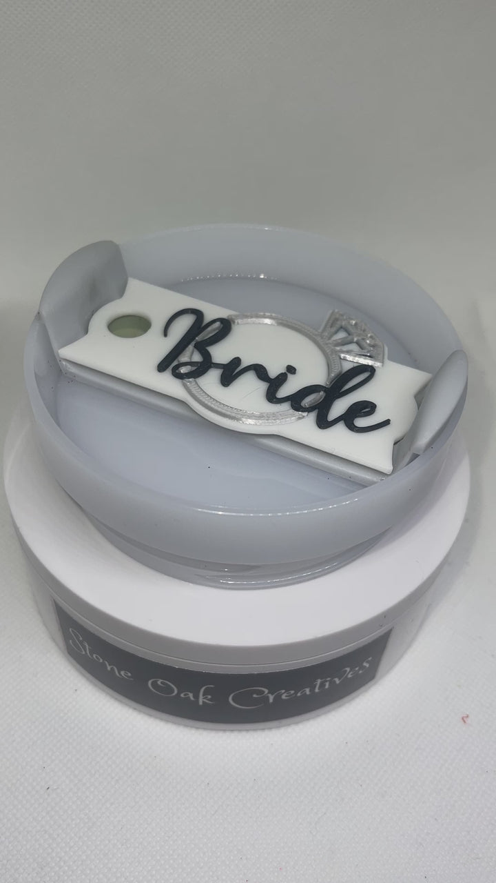 Bride Wedding Tumbler Topper, 40 oz tumbler topper, Bride themed tumbler topper, Tumbler Tag, 3D Decorative Lid Attachment