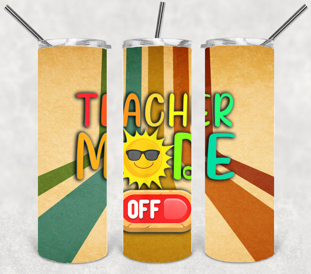 Teacher Mode OFF, Teacher Tumbler, Teacher Appreciation, Teacher Gift - #Teacherlife