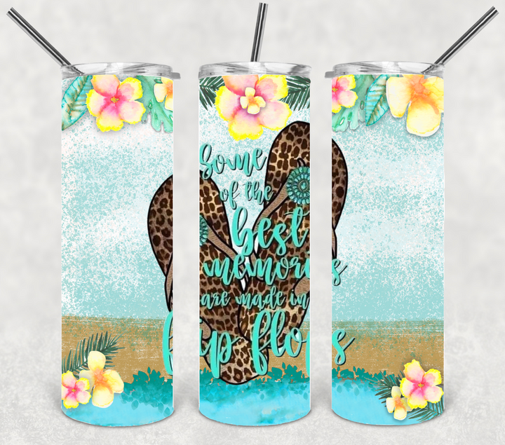 Some of the Best Memories are Made in Flip Flops Tumbler