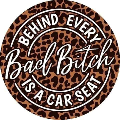 20 oz Tumbler - Behind Every Bad Bitch is a Car Seat