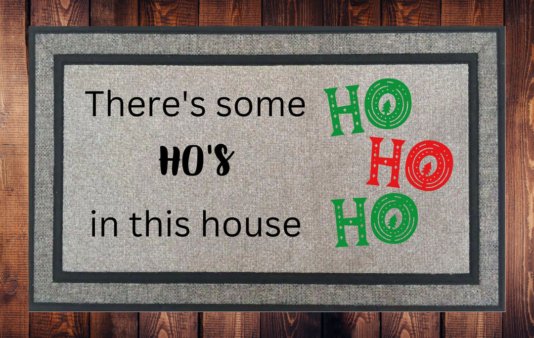 There's Some HO's in this House, Christmas Welcome Mat - Door Mat