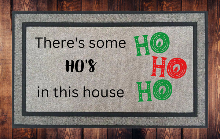 There's Some HO's in this House, Christmas Welcome Mat - Door Mat