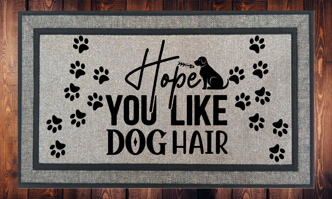 Hope You Like Dog Hair, Welcome Mat - Door Mat