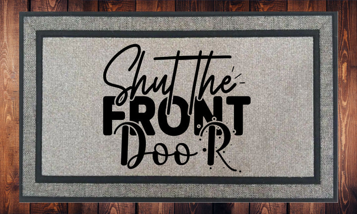 Shut the Front Door, Welcome Mat - Door Mat