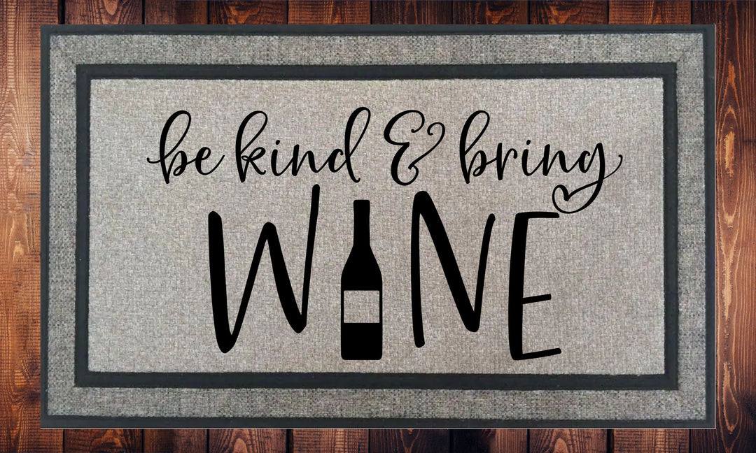 Be Kind and Bring Wine Welcome Mat - Door Mat