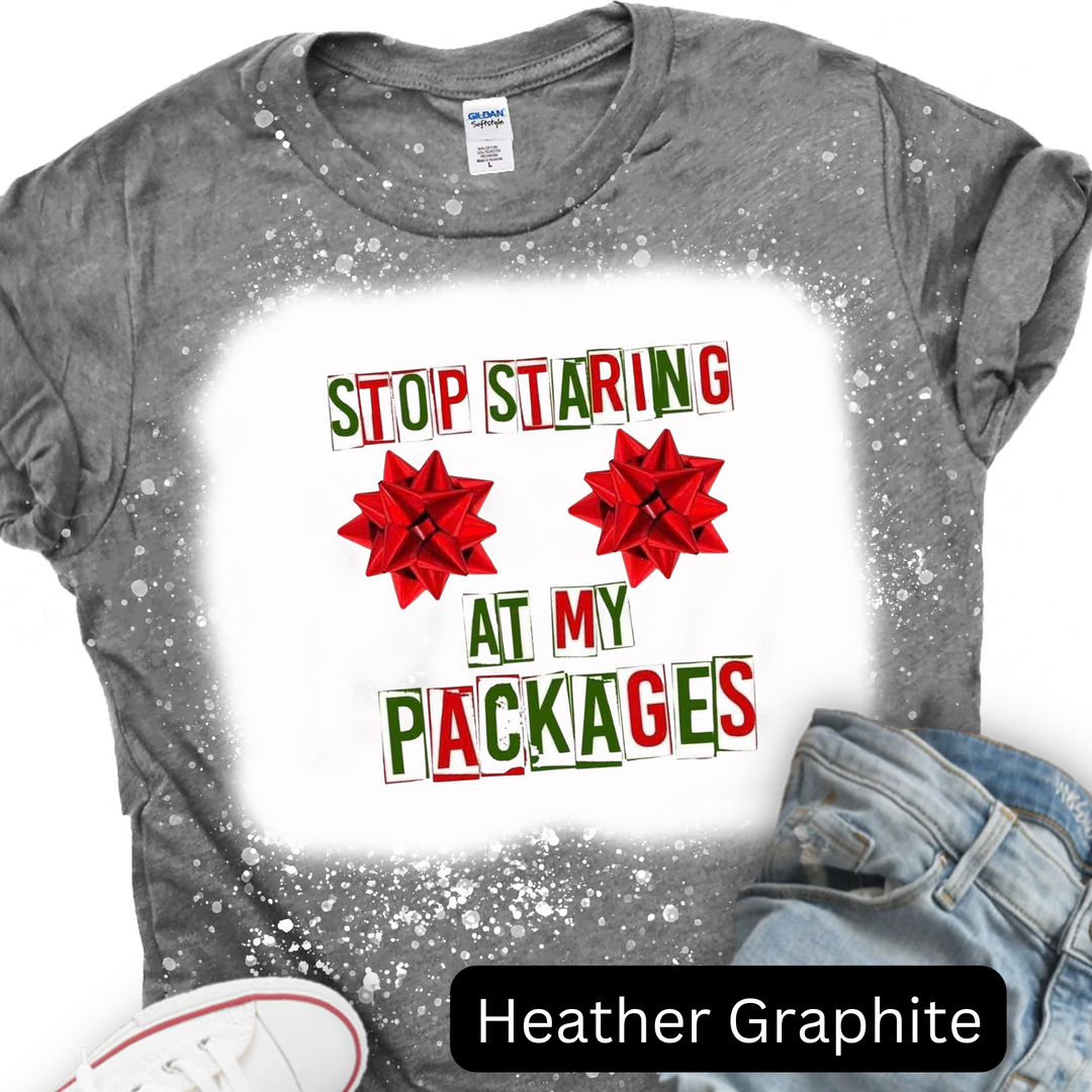 Stop Staring at my Packages, Christmas T-shirt, Merry Christmas T-shirt