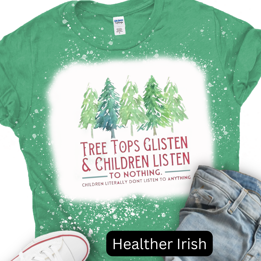 Tree Tops Glisten and Children Listen, Christmas T-shirt