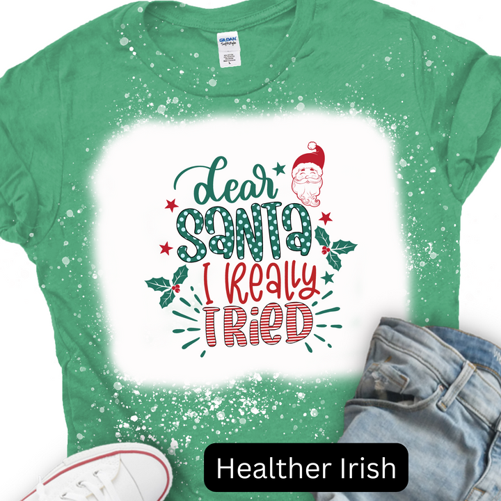 Dear Santa I Really Tried, Christmas T-shirt, Merry Christmas T-shirt, Cute Christmas Tee