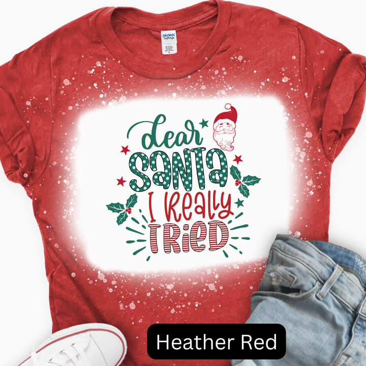 Dear Santa I Really Tried, Christmas T-shirt, Merry Christmas T-shirt, Cute Christmas Tee