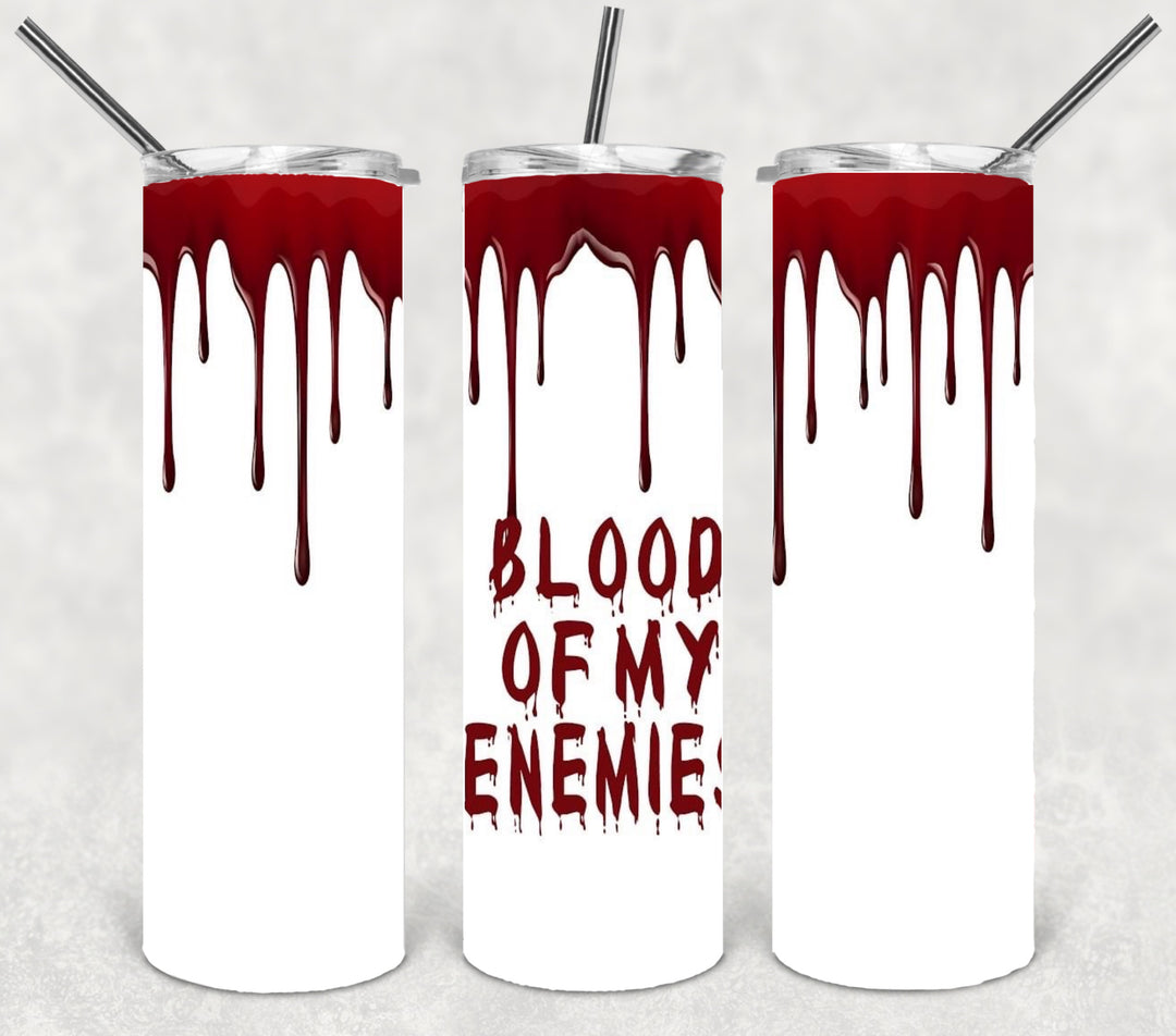 Halloween Themed Tumbler - Blood of my Enemies