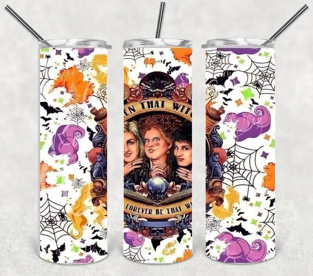 Halloween Themed Tumbler - Been That Witch Will Forever Be That Witch