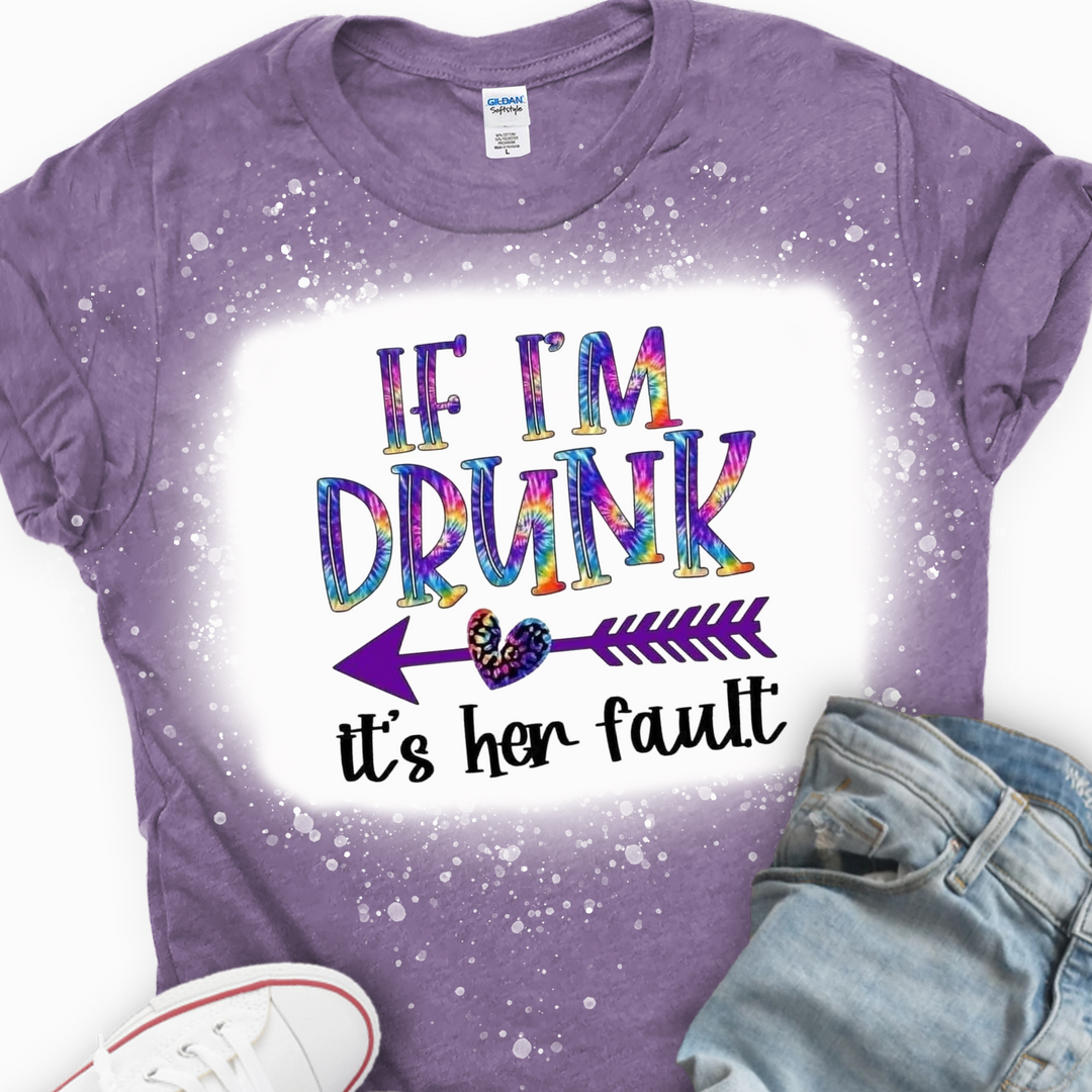 If I'm Drunk It's Her Fault, Best Friends T-Shirt, Friends T-Shirt, Drinking T-Shirt
