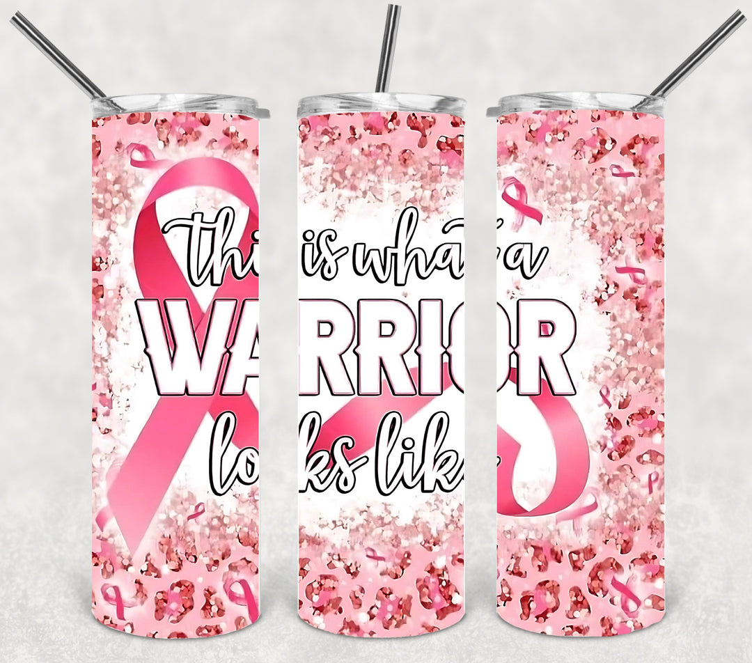 This is What a Warrior Looks Like, Breast Cancer Tumbler - Breast Cancer Awareness
