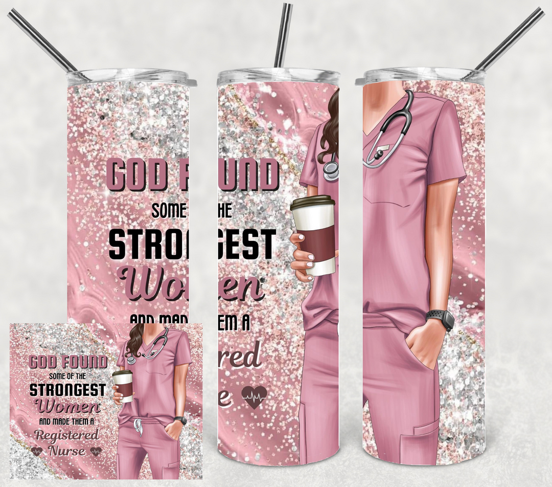 20 oz Tumbler - GOD Found Some of the Strongest Women and Made Them a Registered Nurse - Nurse Tumbler